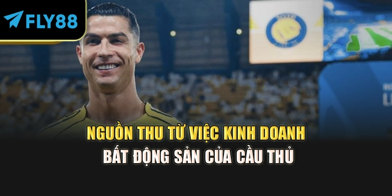 Nguồn thu từ việc kinh doanh bất động sản của cầu thủ